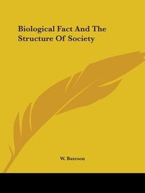 Biological Fact And The Structure Of Society