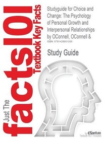 Choice And Change: The Psychology Of Personal Growth And Interpersonal Relationships
