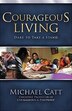 COURAGEOUS LIVING: Dare to Take a Stand