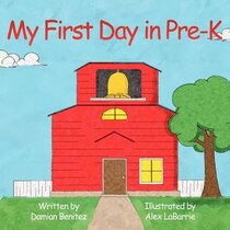 My First Day in Pre-K