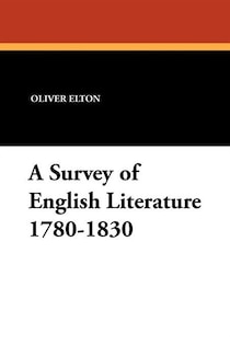A Survey Of English Literature 1780-1830