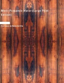 Morir Pensando Matar (Large Print Edition)
