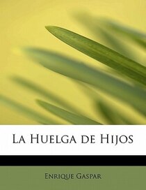 La Huelga De Hijos