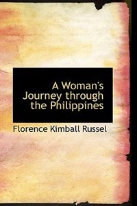 A Woman''s Journey through the Philippines