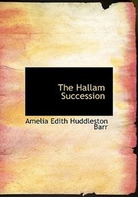 The Hallam Succession (Large Print Edition)