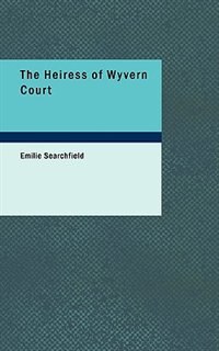 The Heiress of Wyvern Court