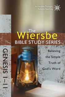 WIERSBE BIBLE STUDY: GENESIS 1-11