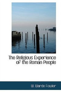 The Religious Experience of the Roman People