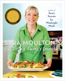 Sara Moulton's Everyday Family Dinners - Sara Moulton - Hardcover