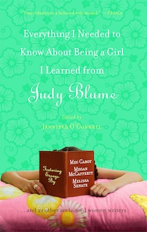 Everything I Needed to Know About Being a Girl I Learned from Judy Blume
