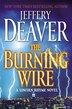 The Burning Wire: A Lincoln Rhyme Novel