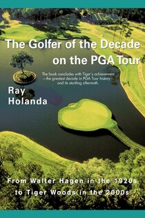 The Golfer Of The Decade On The Pga Tour