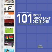 The Web Designer?s 101 Most Important Decisions