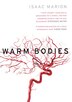 Warm Bodies: A Novel
