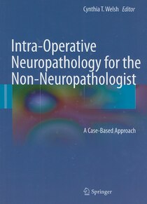 Intra-Operative Neuropathology for the Non-Neuropathologist