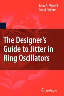 The Designer''s Guide to Jitter in Ring Oscillators