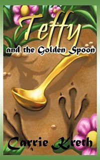 Teffy And The Golden Spoon