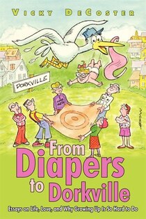 From Diapers To Dorkville