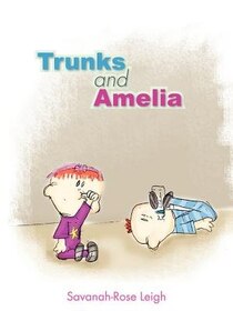 Trunks And Amelia