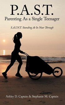 P.a.s.t. Parenting As A Single Teenager