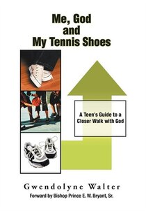 Me, God And My Tennis Shoes