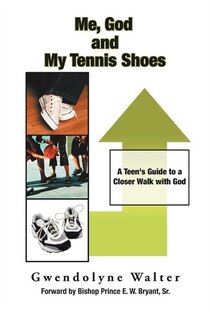 Me, God And My Tennis Shoes