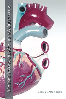 A Handbook Of Aortic Valve Disease