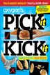 Oxygen's Pick It Kick It: The Easiest Weight You'll Ever Lose!