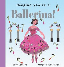 Imagine You''re A Ballerina