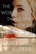 The WORST THING SHE EVER DID