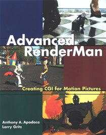 Advanced RenderMan: Creating CGI for Motion Picture