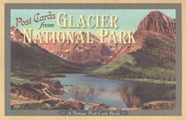Post Cards From Glacier National Park: A Vintage Post Card Book