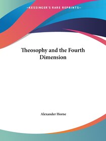 Theosophy And The Fourth Dimension
