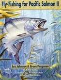 Fly-Fishing for Pacific Salmon II