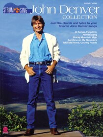John Denver Collection: Just The Chords And Lyrics To Your Favorite John Denver Songs