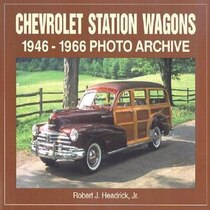 Chevrolet Station Wagons: 1946 Through 1966 Photo Archive