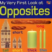 My Very First Look At...opposites