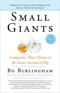  Small Giants: Companies That Choose to Be Great Instead of Big 