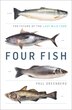 Four Fish: The Future Of The Last Wild Food