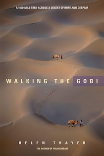 Walking the Gobi - Helen Thayer - Hardcover