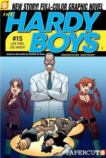 The Hardy Boys #15: Live Free, Die Hardy!