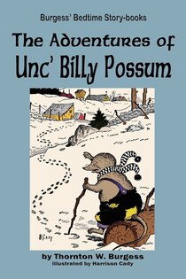 The Adventures Of Unc'' Billy Possum