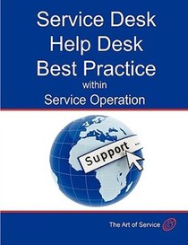 Transform And Grow Your Help Desk Into A Service Desk Within Service Operation