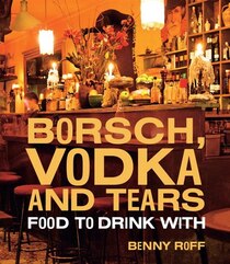 Borscht, Vodka & Tears