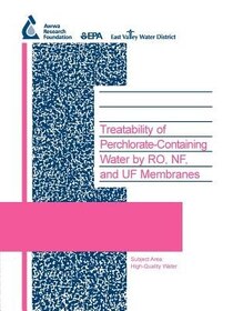 Treatability of Perchlorate-Containing Water by Ro Nf and Uf Membranes (PODEMAND)