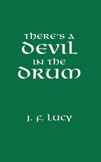 There''s A Devil In The Drum