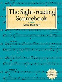 Alan Bullard: The Sight-reading Sourcebook For Flute Grades 1-3