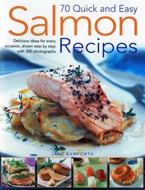 70 Quick and Easy Salmon Recipes