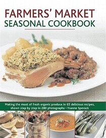 Farmers'' Market Seasonal Cookbook