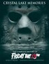 Crystal Lake Memories: The Complete History of Friday The 13th: The Complete History of Friday The 13th
